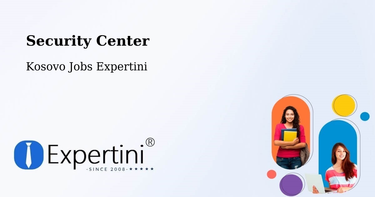 Security & Compliance – Mamushë - Kosovo Jobs Expertini
